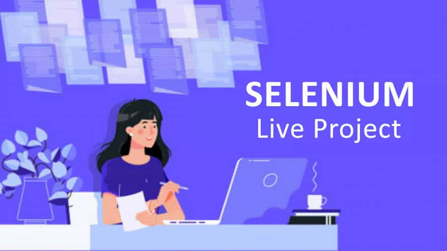 Selenium Live Project | Online Training | Classroom | Virtual Classes